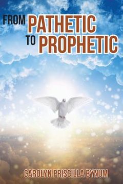 portada From Pathetic To Prophetic (in English)