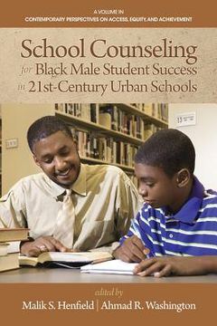 portada School Counseling for Black Male Student Success in 21st Century Urban Schools (en Inglés)