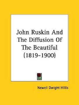 portada john ruskin and the diffusion of the beautiful (1819-1900) (in English)