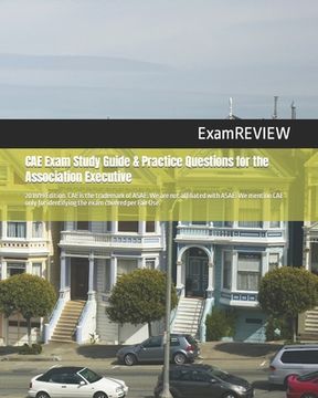 portada CAE Exam Study Guide & Practice Questions for the Association Executive 2018/19 Edition (en Inglés)