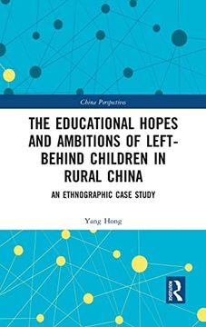 portada The Educational Hopes and Ambitions of Left-Behind Children in Rural China: An Ethnographic Case Study (China Perspectives) (en Inglés)