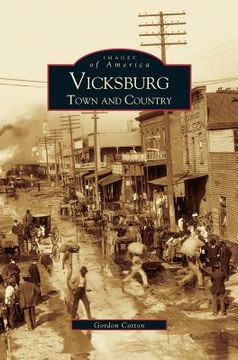 portada Vicksburg: Town and Country (en Inglés)
