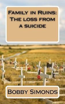 portada Family in Ruins: The loss from a suicide (en Inglés)