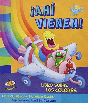 portada Ahi Vienen! Libro Sobre Los Colores (in Spanish)