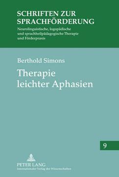 portada Therapie Leichter Aphasien: Materialien Fuer die Sprachliche Rehabilitation (Schriften zur Sprachfoerderung) (in German)