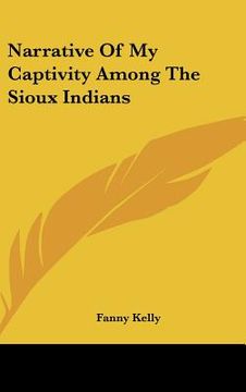 portada narrative of my captivity among the sioux indians (en Inglés)