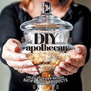 portada The diy Apothecary: Create Your own Natural Bath & Body Products (in English)