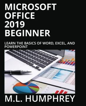 portada Microsoft Office 2019 Beginner: Learn the Basics of Microsoft Word, Excel, and Powerpoint (en Inglés)