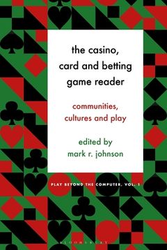 portada The Casino, Card and Betting Game Reader: Communities, Cultures and Play (in English)