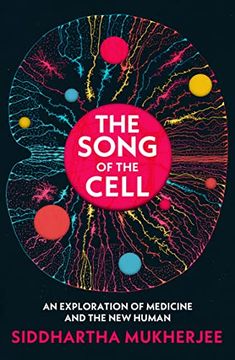 portada The Song of the Cell: An Exploration of Medicine and the new Human (in English)