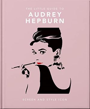 portada The Little Guide to Audrey Hepburn (en Inglés)