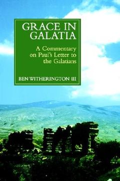 portada grace in galatia: a commentary on paul's letter to the galatians (en Inglés)