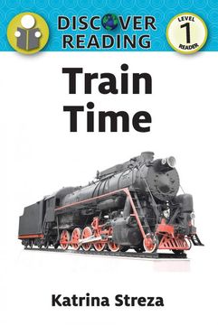 portada Train Time: Level 1 Reader (Discover Reading) 