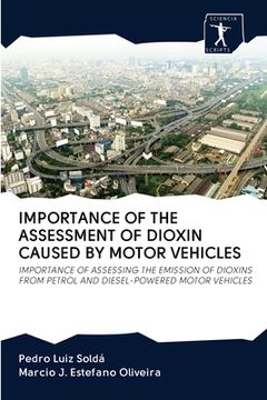 portada Importance of the Assessment of Dioxin Caused by Motor Vehicles (en Inglés)