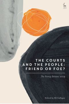 portada The Courts and the People: Friend or Foe: The Putney Debates 2019 (en Inglés)