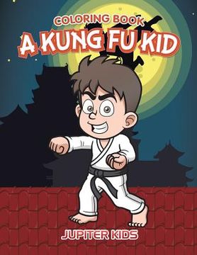 portada A Kung Fu Kid Coloring Book (in English)
