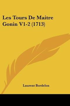 portada les tours de maitre gonin v1-2 (1713) (en Inglés)