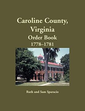 portada Caroline County, Virginia Order Book, 1778-1781 (en Inglés)