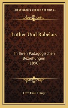 portada Luther Und Rabelais: In Ihren Padagogischen Beziehungen (1890) (in German)