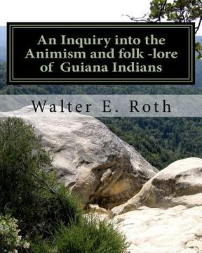 portada An Inquiry into the Animism and folk lore of Guiana Indians (en Inglés)