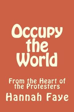 portada Occupy the World: From the Heart of the Protesters (en Inglés)