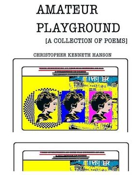 portada Amateur Playground: A Collection of Poems (en Inglés)