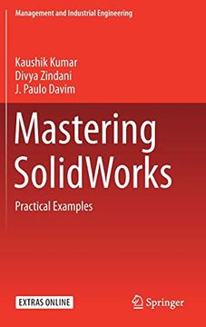 portada Mastering Solidworks: Practical Examples (Management and Industrial Engineering) (en Inglés)