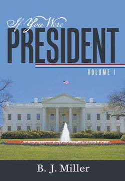 portada If You Were President: Volume I (en Inglés)