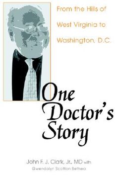 portada one doctor's story: from the hills of west virginia to washington, d.c. (en Inglés)