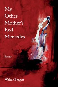 portada My Other Mother's Red Mercedes (en Inglés)