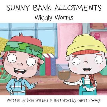 portada Sunny Bank Allotments: Wiggly Worms (in English)