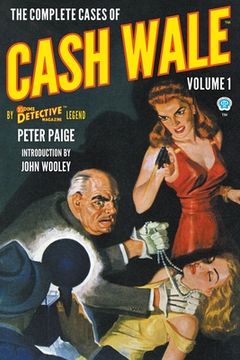 portada The Complete Cases of Cash Wale, Volume 1 (en Inglés)