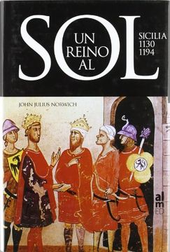 portada Un Reino al Sol: Sicilia 1130-1194