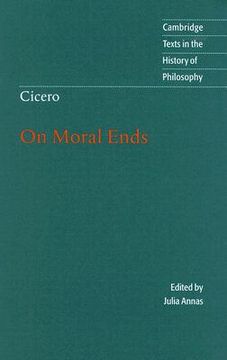 portada Cicero: On Moral Ends Hardback (Cambridge Texts in the History of Philosophy) (en Inglés)