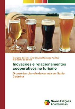 portada Inovações e Relacionamentos Cooperativos no Turismo: O Caso da Rota Vale da Cerveja em Santa Catarina (in Portuguese)