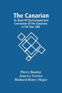 portada The Canarian; Or, Book Of The Conquest And Conversion Of The Canarians In The Year 1402 (en Inglés)