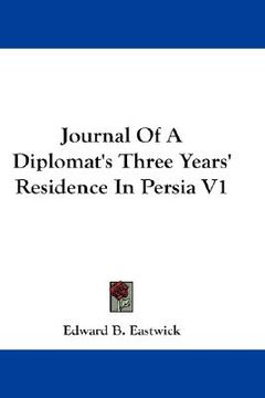 portada journal of a diplomat's three years' residence in persia v1 (in English)