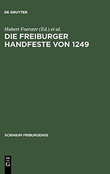 portada Die Freiburger Handfeste von 1249: Edition und Beitrage zum Gleichnamigen Kolloquium 1999 