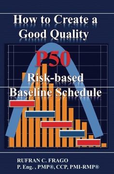 portada How to Create a Good Quality p50 Risk-Based Baseline Schedule (en Inglés)