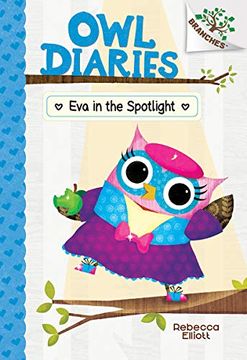 portada Eva in the Spotlight: A Branches Book (Owl Diaries #13) (13) (en Inglés)