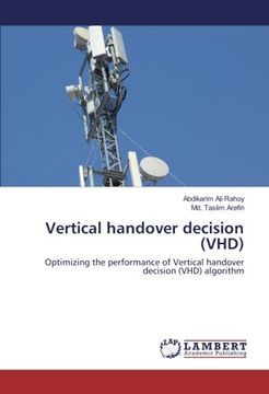 portada Vertical handover decision (VHD): Optimizing the performance of Vertical handover decision (VHD) algorithm