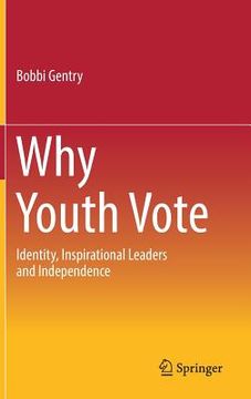 portada Why Youth Vote: Identity, Inspirational Leaders and Independence [With eBook] (in English)