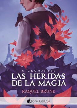 portada Las Heridas de la Magia (Nigromantes 2) (in Spanish)