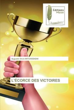 portada L'Écorce Des Victoires (en Francés)