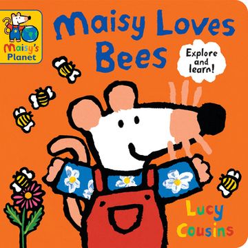portada Maisy Loves Bees: A Maisy's Planet Book (in English)