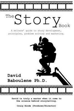 portada The Story Book: A writers' guide to story development, principles, problem solving and marketing (en Inglés)