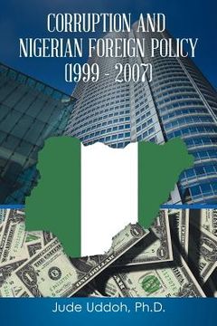 portada Corruption and Nigerian Foreign Policy (1999 - 2007) (en Inglés)