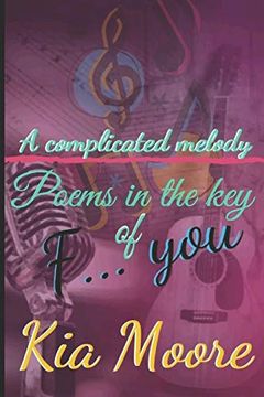 portada A Complicated Melody: Poems in the key of F. You. (in English)