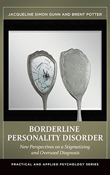portada Borderline Personality Disorder: New Perspectives on a Stigmatizing and Overused Diagnosis (Practical and Applied Psychology)