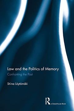 portada Law and the Politics of Memory: Confronting the Past (en Inglés)